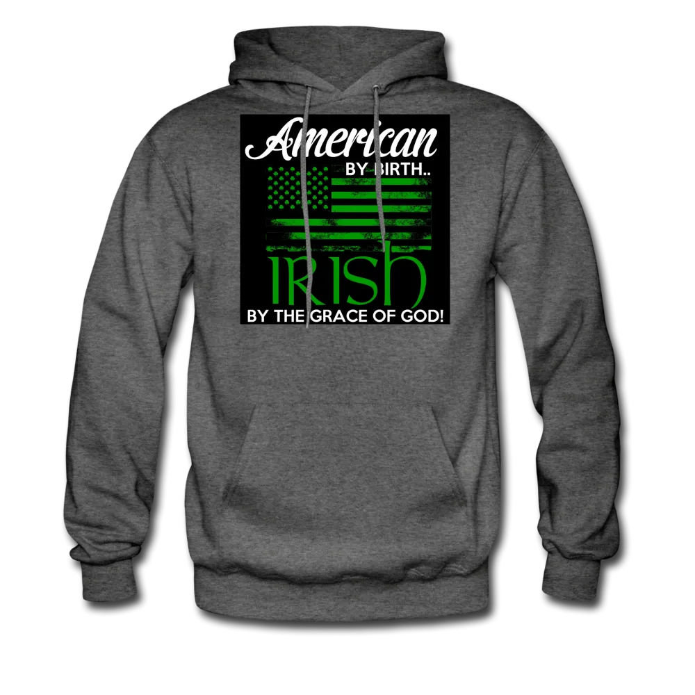 American By Birth Irish By The Grace Of God Men's Hoodie