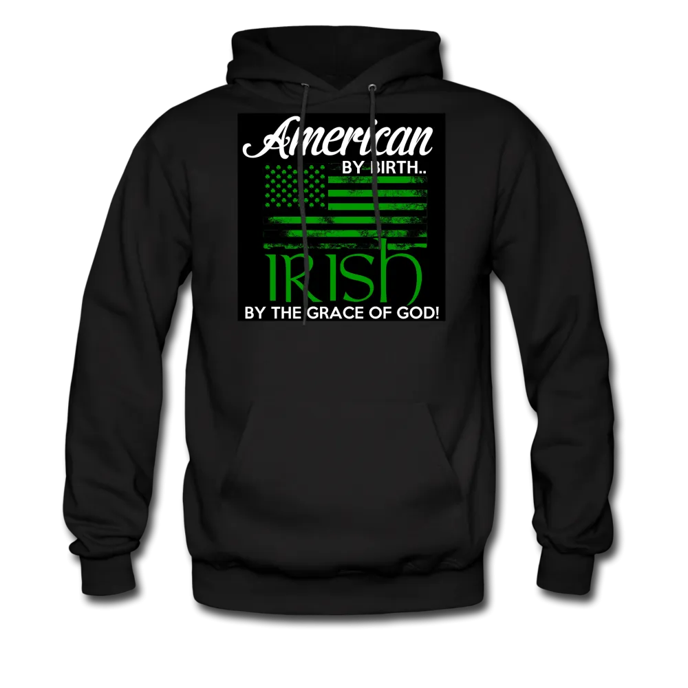 American By Birth Irish By The Grace Of God Men's Hoodie